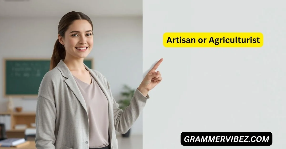 Artisan or Agriculturist