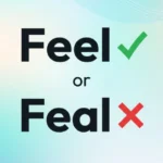 feel or feal