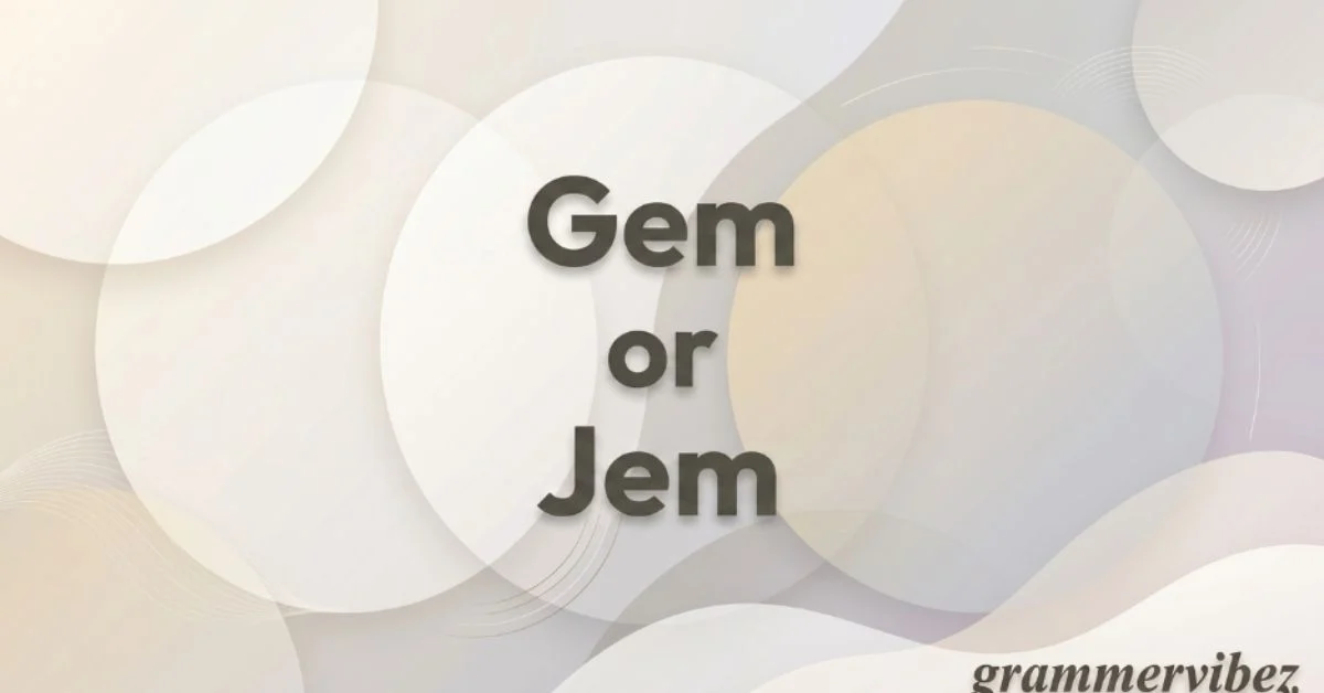 Gem or Jem