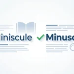 miniscule or minuscule