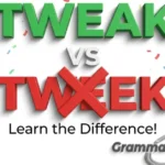 tweek or tweak