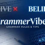 belive or believe