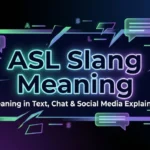 ASL slang meaning